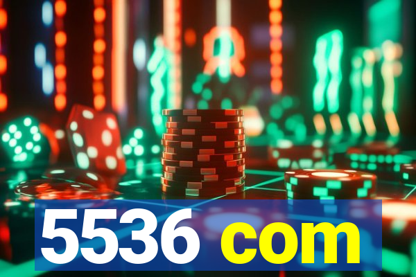 5536 com